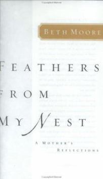 Hardcover Feathers from My Nest: A Mother's Reflections Book