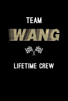 Team Wang Lifetime Crew: Personalized Name Journal Notebook Blank Lined Personal Diary Planner Gifts For Men and Women