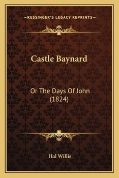 Castle Baynard: Or The Days Of John