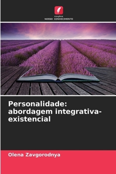 Personalidade: abordagem integrativa-existencial (Portuguese Edition)