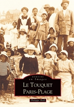 Touquet Paris-Plage (Le) - Tome I