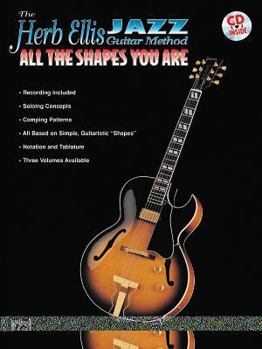 Paperback The Herb Ellis Jazz Guitar Method: All the Shapes You Are Book