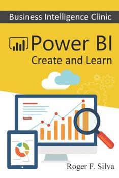 Paperback Power BI - Business Intelligence Clinic (Color Version): Create and Learn Book