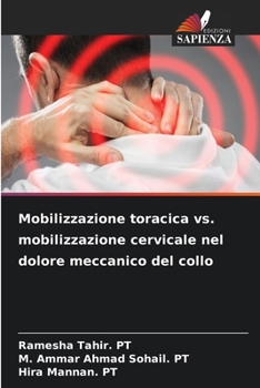 Paperback Mobilizzazione toracica vs. mobilizzazione cervicale nel dolore meccanico del collo [Italian] Book