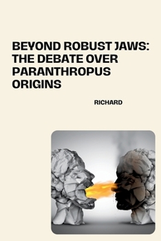 Paperback Beyond Robust Jaws: The Debate over Paranthropus Origins Book