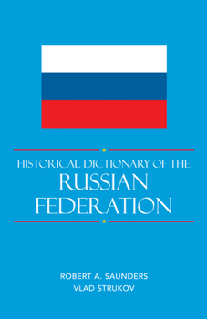 Hardcover Historical Dictionary of the Russian Federation Book