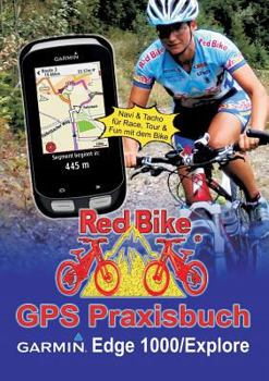 Paperback GPS Praxisbuch Garmin Edge 1000/Explore: Praxis- und modellbezogen für einen schnellen Einstieg [German] Book