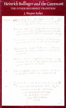 Hardcover Heinrich Bullinger and the Covenant: The Other Reformed Tradition Book