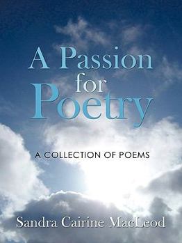 Paperback A Passion for Poetry: A Collection of Poems Book