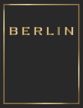 Paperback Berlin: Gold and Black Decorative Book - Perfect for Coffee Tables, End Tables, Bookshelves, Interior Design & Home Staging Ad Book