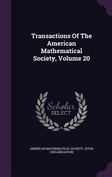 Hardcover Transactions of the American Mathematical Society, Volume 20 Book