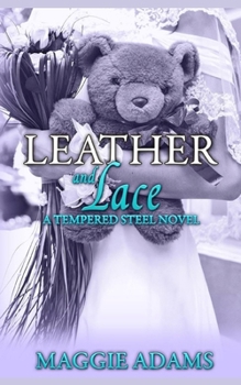 Leather and Lace - Book #2 of the Tempered Steel