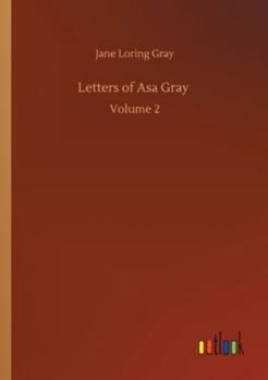 Paperback Letters of Asa Gray: Volume 2 Book