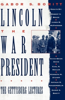 Paperback Lincoln, the War President: The Gettysburg Lectures Book