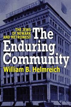 Paperback The Enduring Community: The Jews of Newark and MetroWest Book