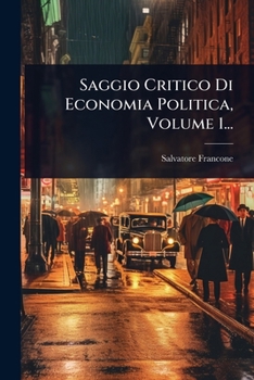 Paperback Saggio Critico Di Economia Politica, Volume 1... [Italian] Book