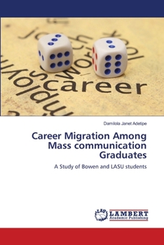 Paperback Career Migration Among Mass communication Graduates Book