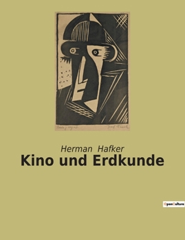 Paperback Kino und Erdkunde: Die Rolle der Kinematographie in der Erdkunde [German] Book