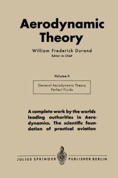 General Aerodynamic Theory: Perfect Fluids (Aerodynamic Theory Vol. 2)