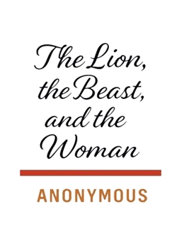 Paperback The Lion, the Beast, and the Woman Book