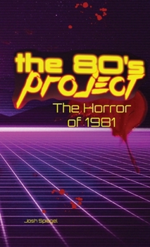 The '80s Project: The Horror of 1981: The Horror of 1981