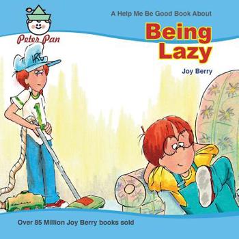 Being Lazy - Book  of the Help Me Be Good!