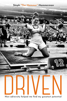 Hardcover Driven: How Adversity Helped Me Find My Greatest Potential Book