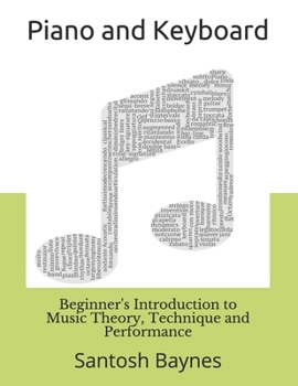 Paperback Beginner's Introduction to Piano and Keyboard: Music Theory, Technique and Performance Book