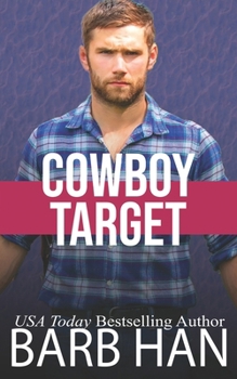Cowboy Target - Book #7 of the Cowboys of Cattle Cove