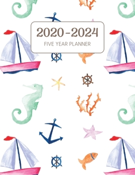 2020-2024 Five Year Planner: Monthly Agenda & Schedule with US Holidays - 60 Months or 5 Years - The Sea Is Calling (Appointment Diary With Todo List & Notes - Nautical)