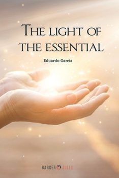 Paperback THE LIGHT OF THE ESSENTIAL Book