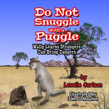 Paperback Do Not Snuggle with a Puggle: Wally Learns Strangers Can Bring Dangers Book