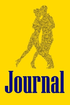 Paperback Journal: Journal for Tango Dancing Practice Notes Book