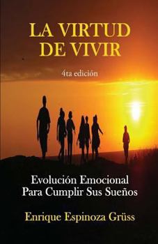 La Virtud de Vivir (Spanish Edition) (Volume 1)