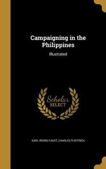 Hardcover Campaigning in the Philippines: Illustrated Book