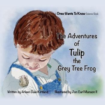 Paperback The Adventures Of Tulip The Grey Tree Frog Book