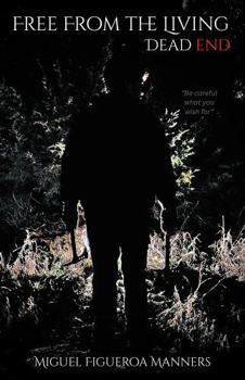 Hardcover Free From The Living: Dead End Book