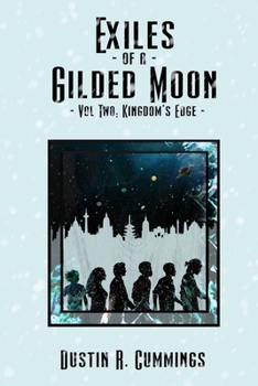 Paperback Exiles of a Gilded Moon Volume 2: Kingdom's Edge Book