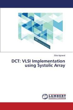 Paperback Dct: VLSI Implementation Using Systolic Array Book