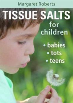 Paperback Tissue Salts for Children: Babies, Tots, Teens Book