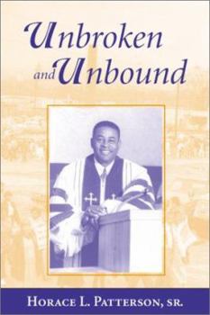 Paperback Unbroken and Unbound: A Life Dedicated to God, Justice, and the South Book