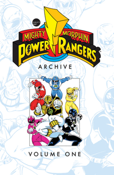 Mighty Morphin Power Rangers Archive Vol. 1 - Book #1 of the Mighty Morphin Power Rangers Archive