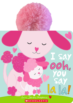 Paperback I Say Ooh, You Say La La! Book