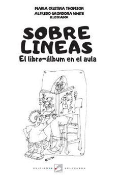 Paperback Sobre líneas: El libro-álbum en el aula [Spanish] Book