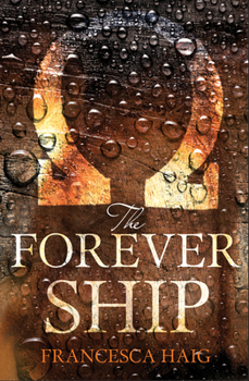 The Forever Ship - Book #3 of the Fire Sermon