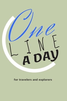 one line a day: for travelers and explorers
