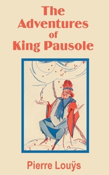 Paperback The Adventures of King Pausole Book