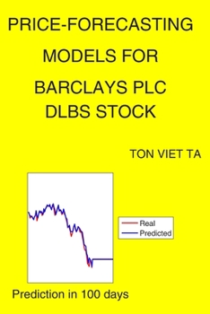 Paperback Price-Forecasting Models for Barclays PLC DLBS Stock Book