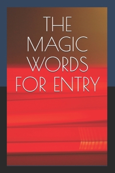 Paperback The Magic Words for Entry: Your password logbook for All Your Password and Login Information Book