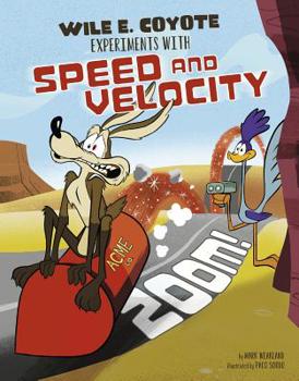 Paperback Zoom!: Wile E. Coyote Experiments with Speed and Velocity Book